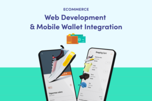 Ecommerce web development and Mobile wallet integration