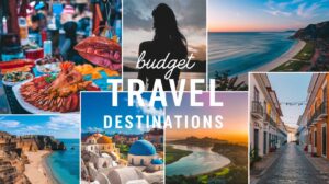 Best Budget Travel Destinations